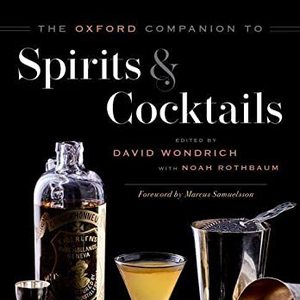 The Oxford Companion To Spirits And Cocktails