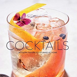 Cocktails: Modern Favorites To Make At Home